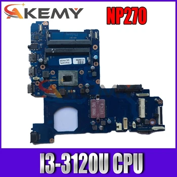 AkemyFor Samsung NP270 NP270E5E Notebooku základní Deska HM76 I3-3120U CPU DDR3 BA92-12172A BA92-12172B BA41-02206A