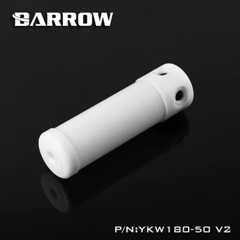 Barrow YKW-50V2, 50mm průměr akryl Válcové nádrže s vodou, bílé zdi, 130/180 / 230mm délka, vodní chlazení nádrží