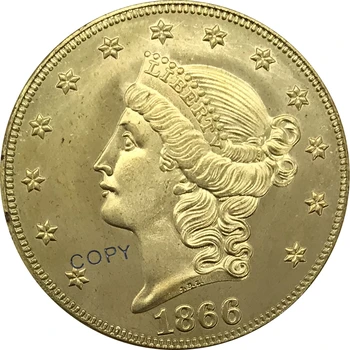 S 1866 Spojené Státy americké 20 Dolarů Liberty Head Double Eagle zlaté mince, Mosaz Sběratelské Kopie Mince
