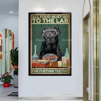 Labradorský Retrívr Pes Milenci Všechny Potraviny Musí Jít Do Laboratoře Pro Další Testování Retro Plakát Vědy Home Dekor Obývací Otisky